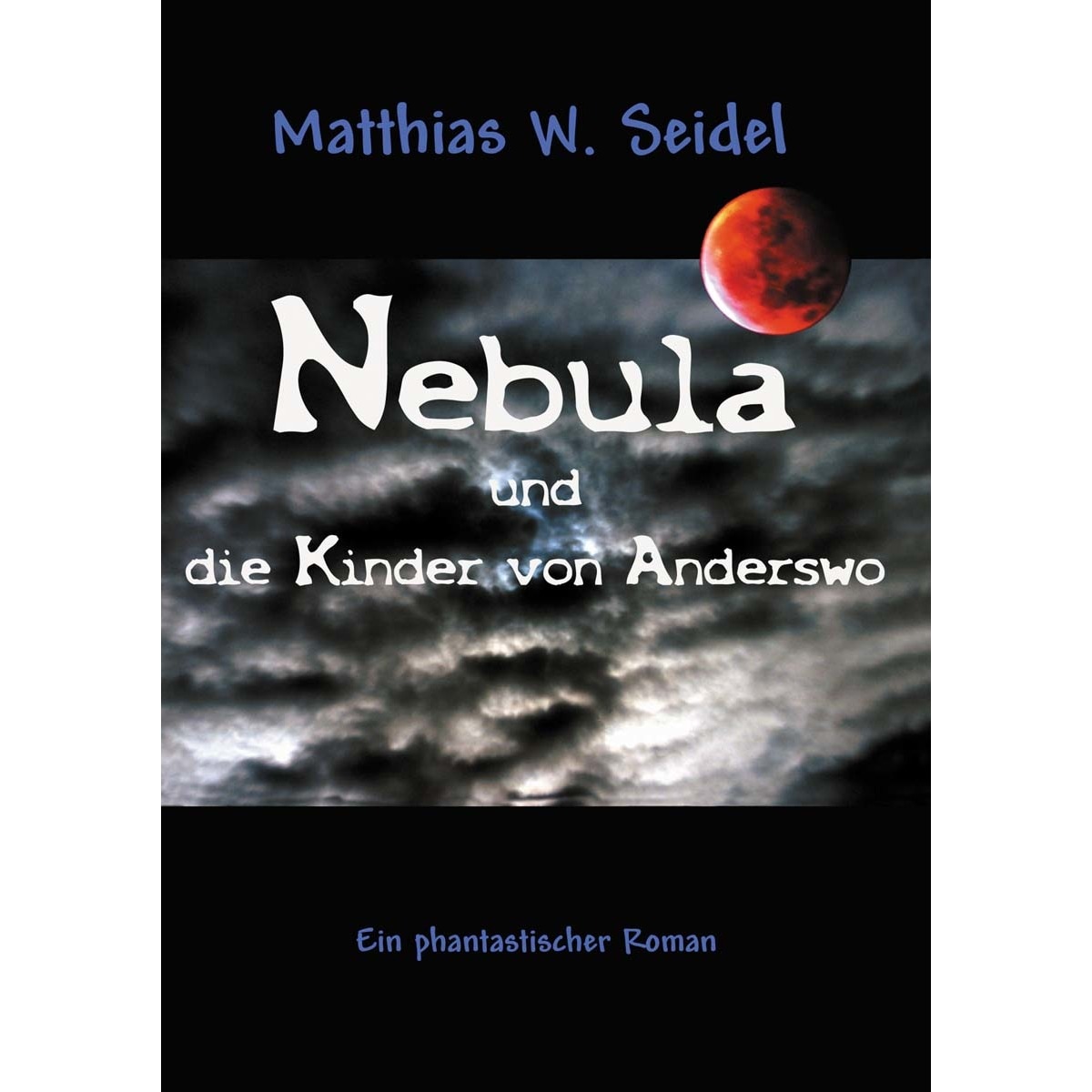 Nebula und die Kinder von Anderswo 1