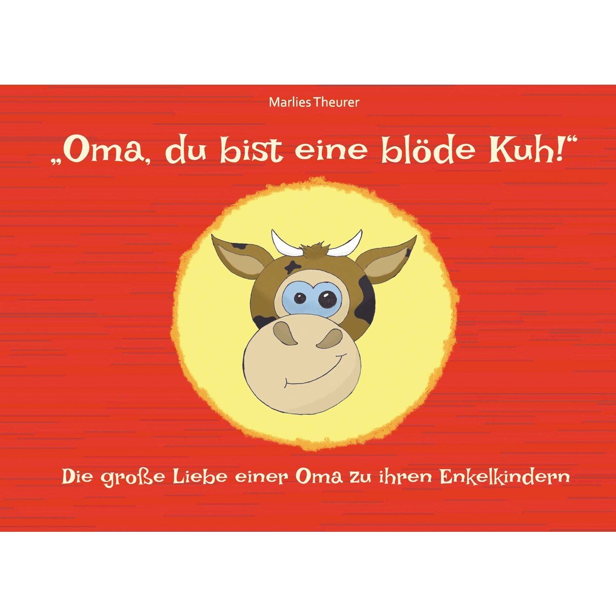 "Oma, du bist eine blöde Kuh!" 1