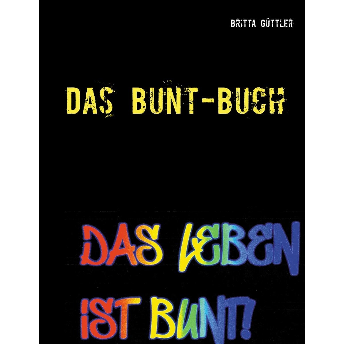 Das Bunt-Buch: Ein Projektbuch (Capa mole) 1