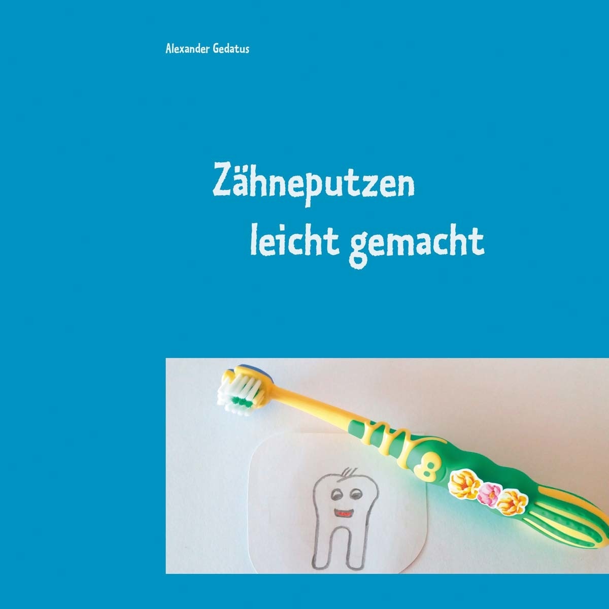 Zähneputzen leicht gemacht 1