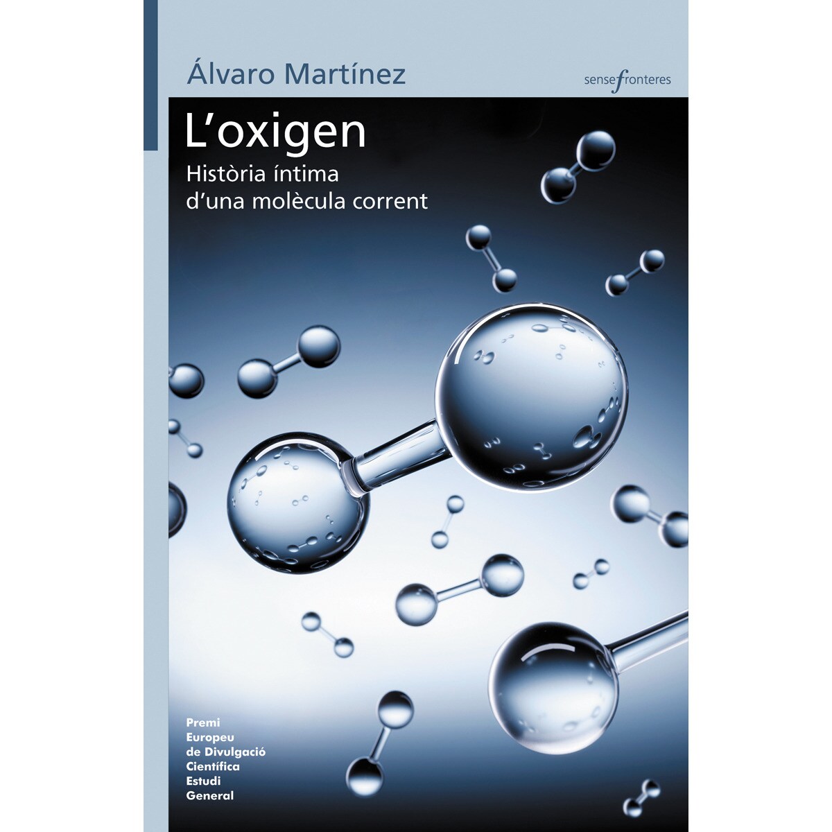 L'oxigen: història íntima d'una molècula corrent(Tapa blanda) 1