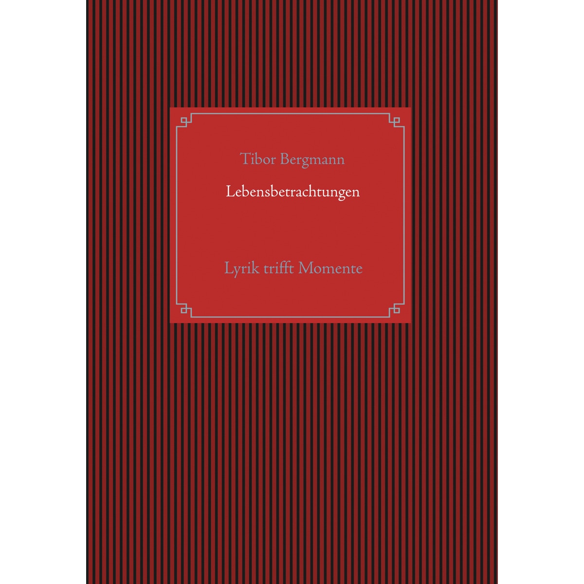 Lebensbetrachtungen 1