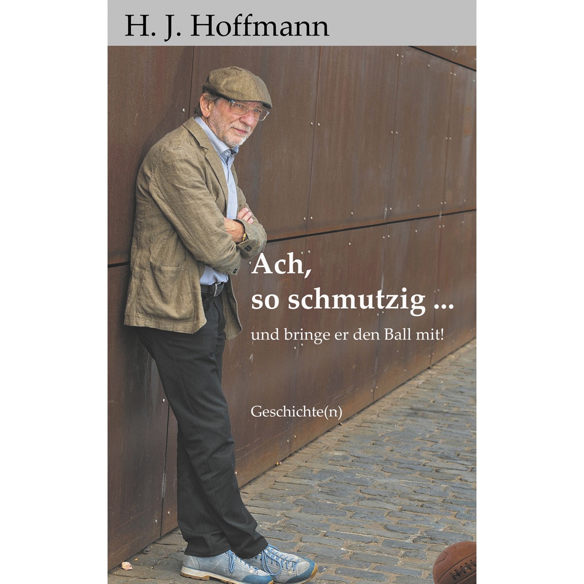 Ach, so schmutzig. : Und bringe er den ball mit!(Tapa blanda) 1