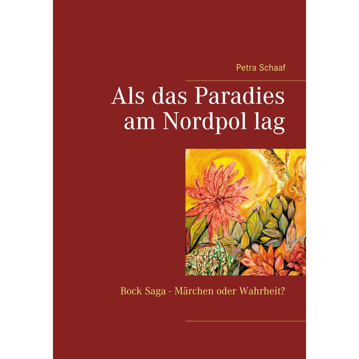 Als das paradies am nordpol lag: Bock saga - märchen oder wahrheit?(Tapa blanda) 1