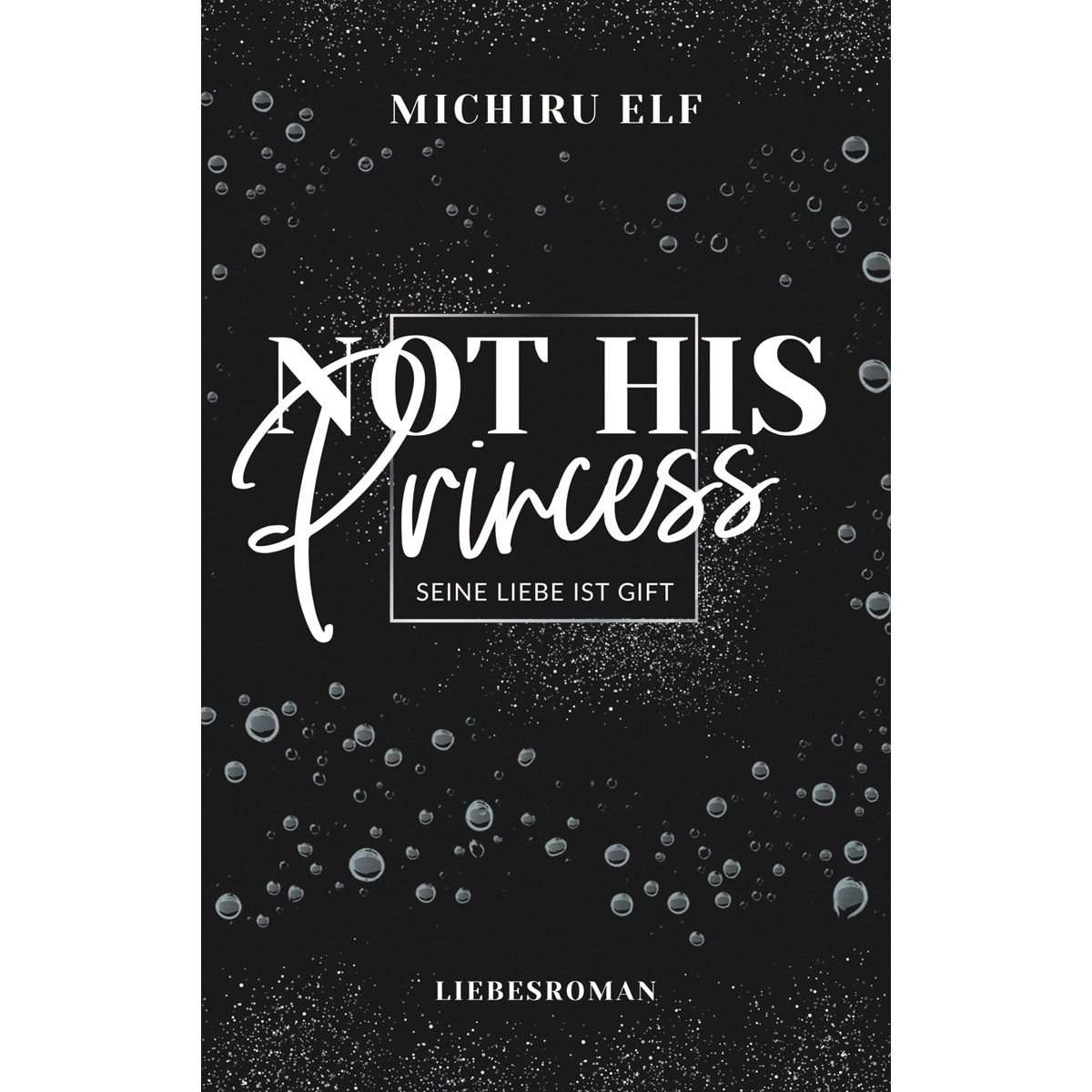 Not His Princess: Seine Liebe ist Gift (Capa mole) 1
