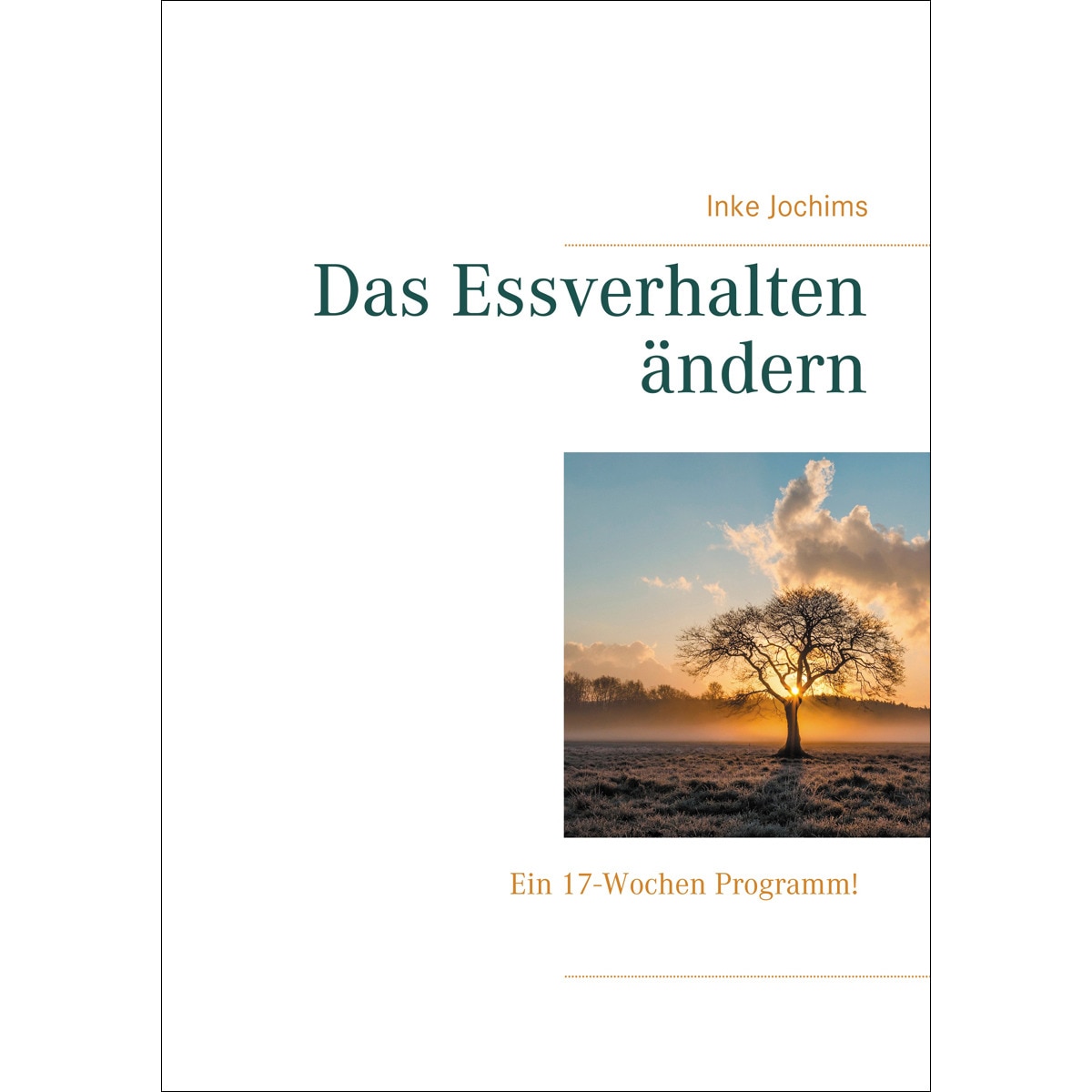 Das essverhalten ändern: Ein 17-wochen programm!(Tapa blanda) 1