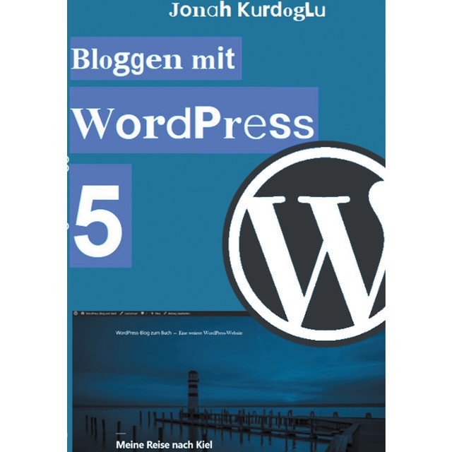 Imagem 0 de Bloggen mit wordpress 5: Eine einfache einführung in das weltweit beliebteste cms(Tapa blanda)