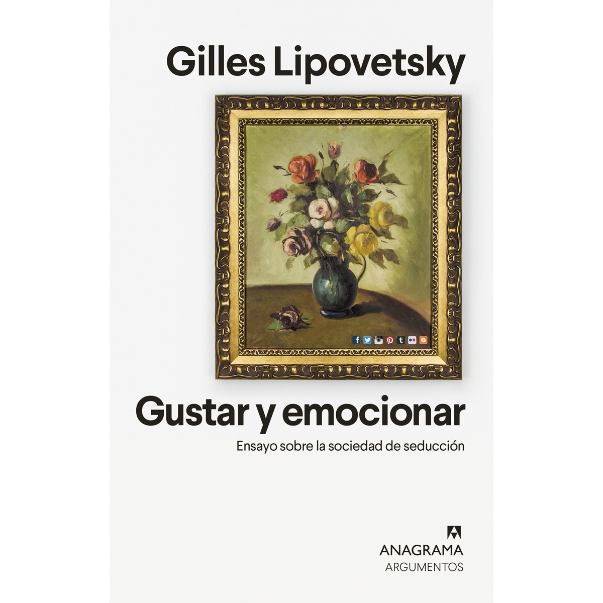 Gustar y emocionar: Ensayo sobre la sociedad de la seducción(Tapa blanda) 1