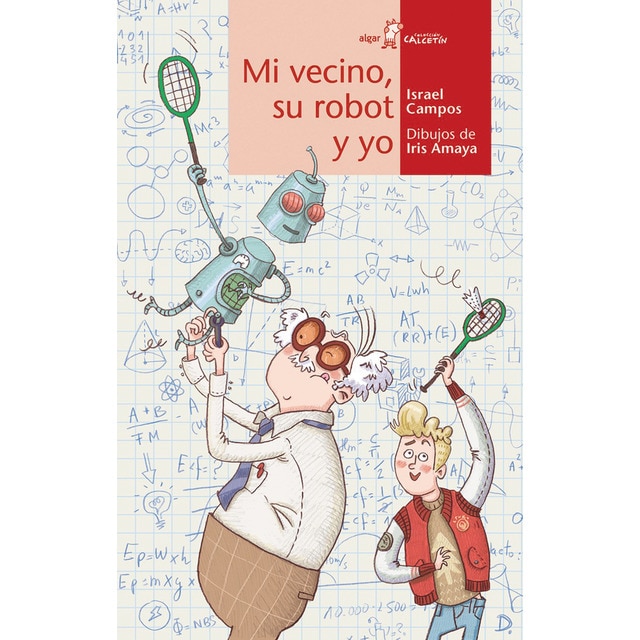Imagen 0 de Mi vecino, su robot y yo (Tapa blanda)