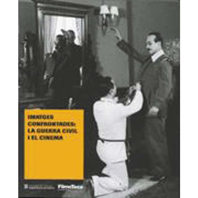 Imatges confrontades: la guerra civil i el cinema(Tapa blanda) 1