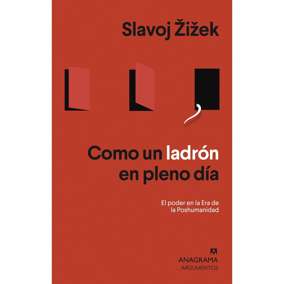 Como un ladrón en pleno día: El Poder en la Era de la Poshumanidad (Capa mole) 1