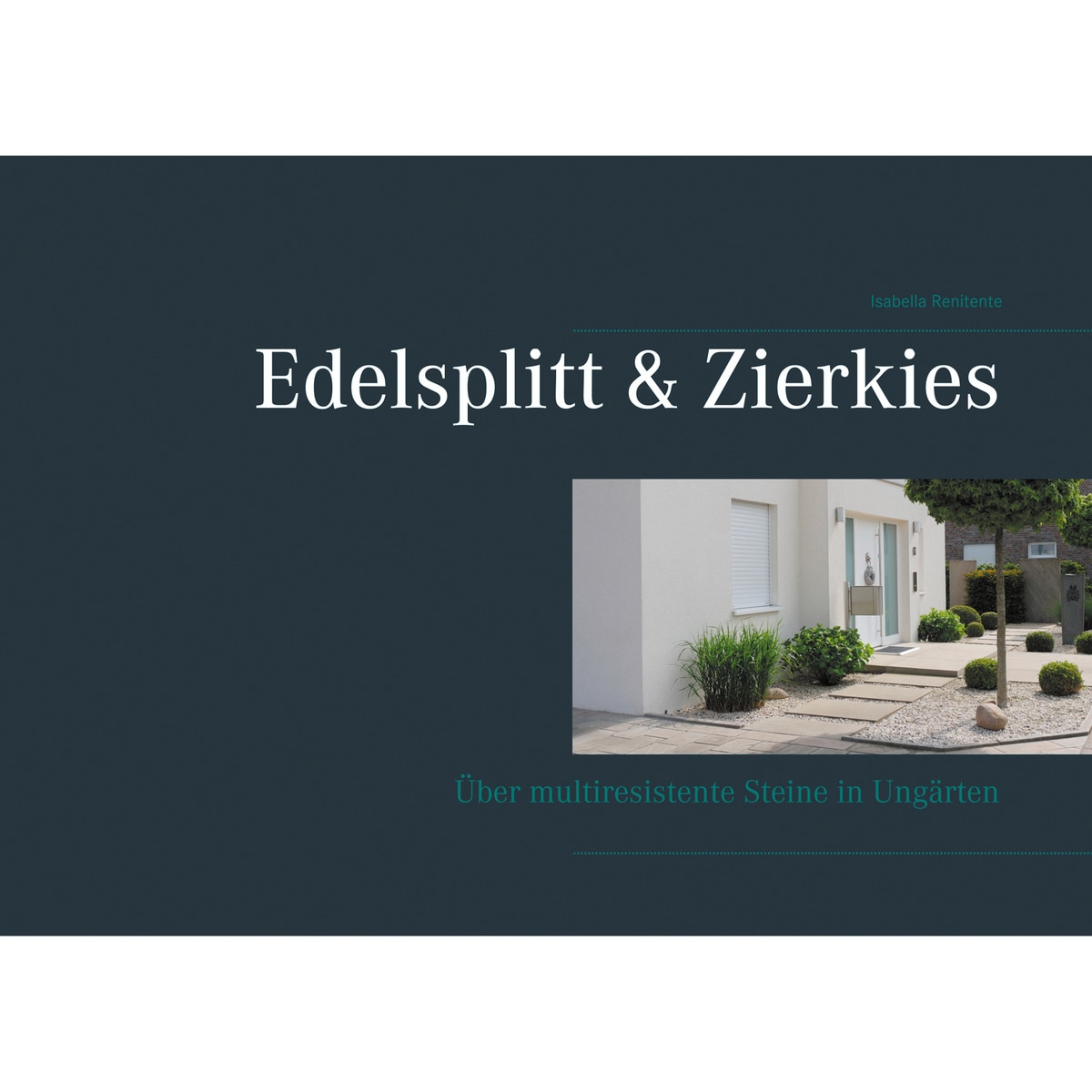 Edelsplitt & Zierkies: Über multiresistente Steine in Ungärten (Capa mole) 1