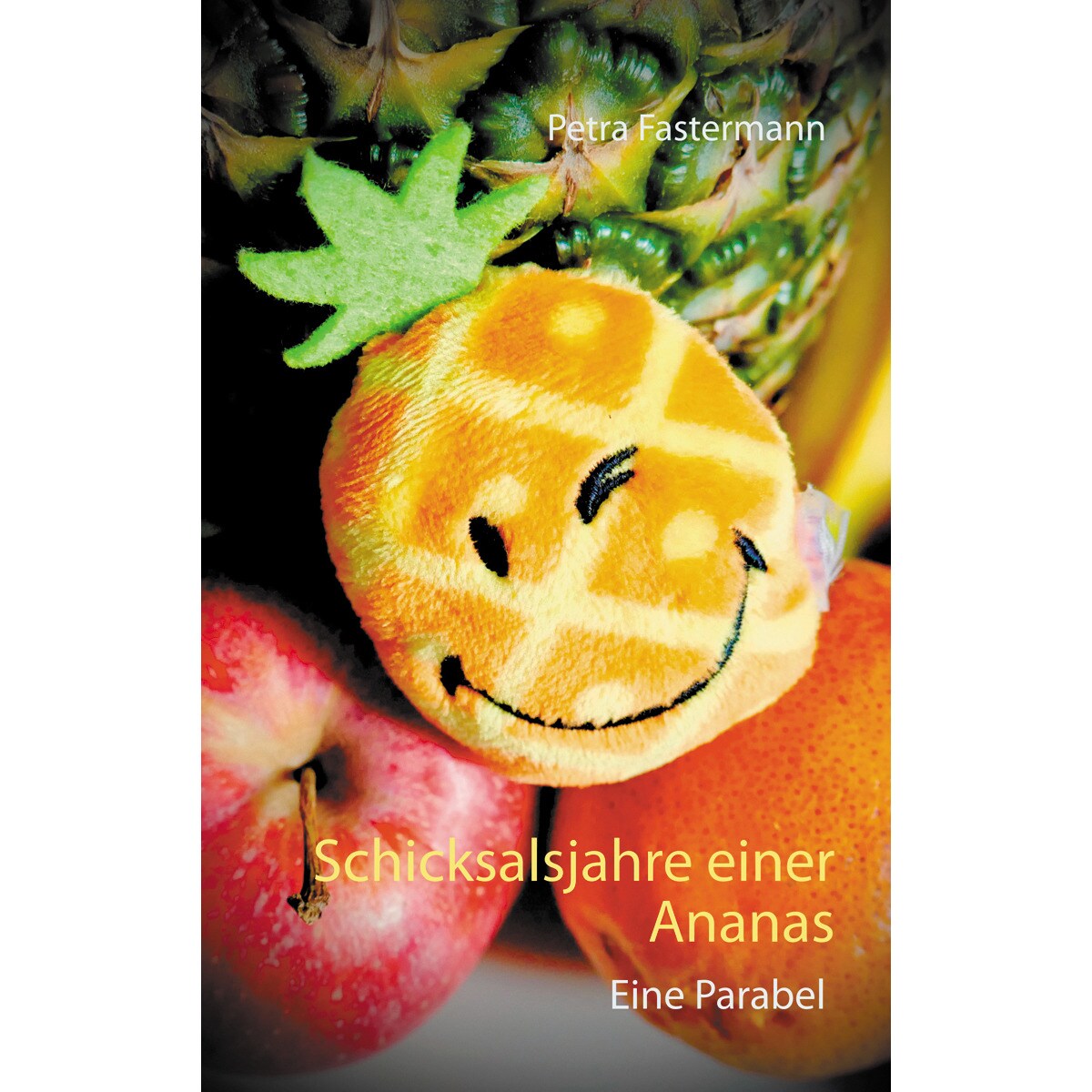 Schicksalsjahre einer ananas: Eine parabel(Tapa blanda) 1