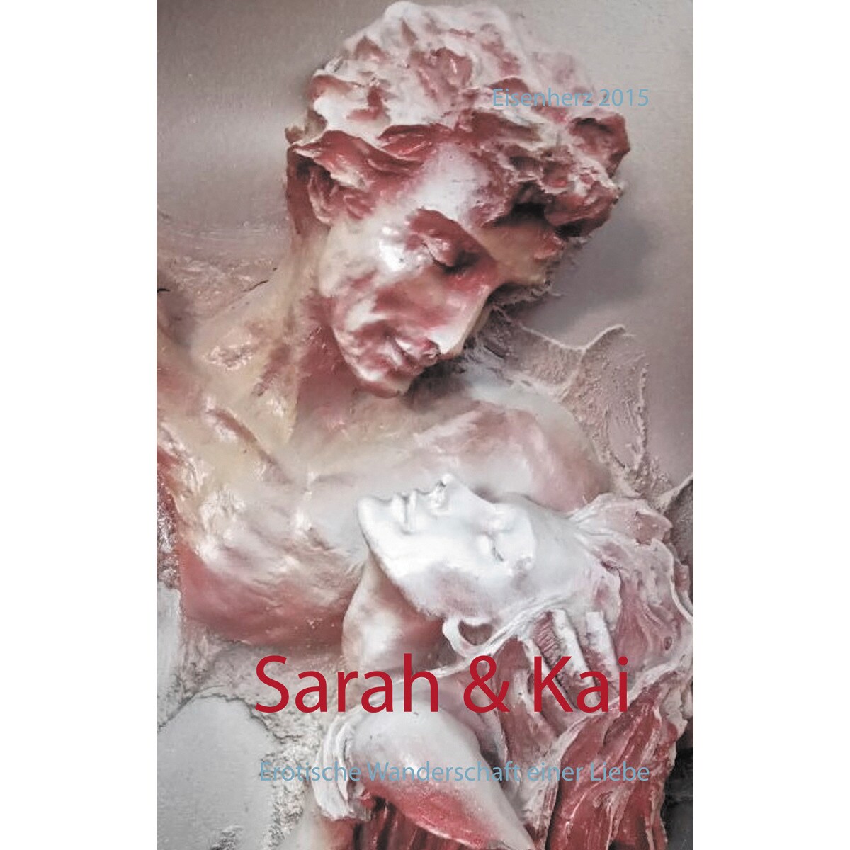 Sarah & Kai: Erotische Wanderschaft einer Liebe (Capa mole) 1