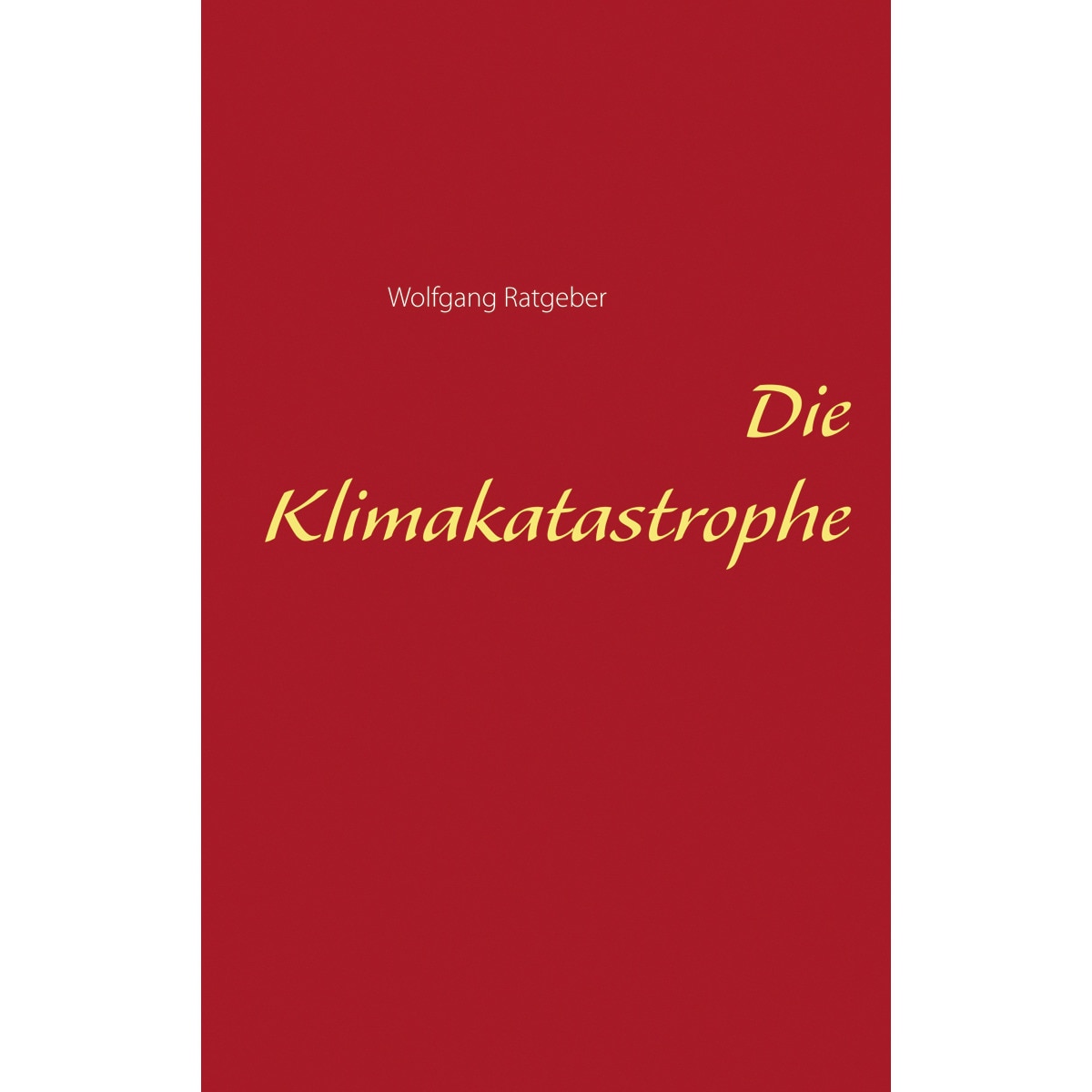 Die klimakatastrophe(Tapa blanda) 1