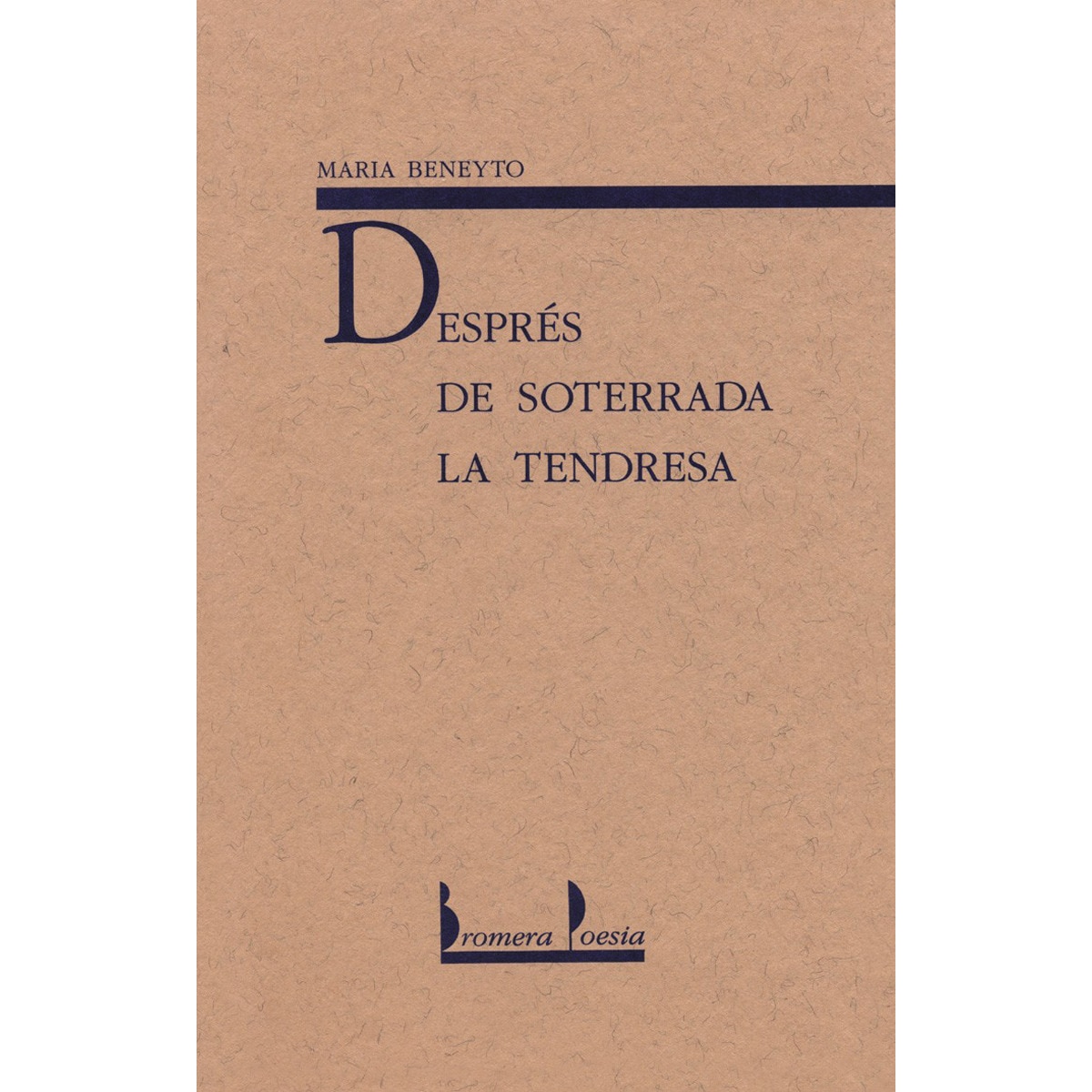 Després de soterrada la tendresa(Tapa blanda) 1