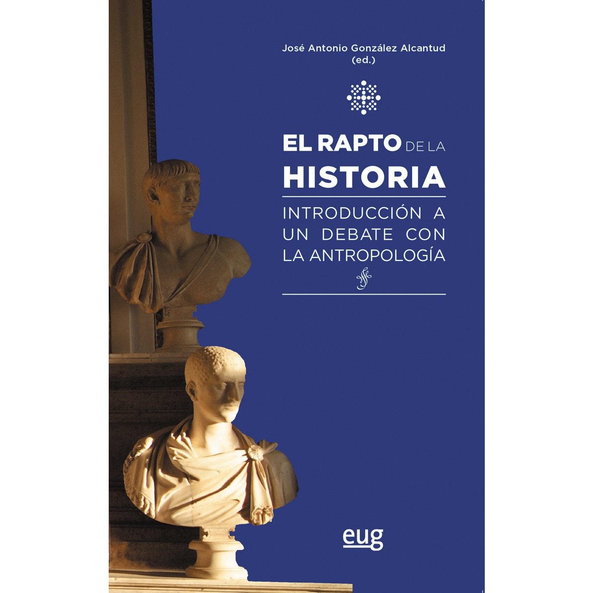 Imagem 0 de El rapto de la historia: Introducción a un debate con la antropología(Tapa blanda)