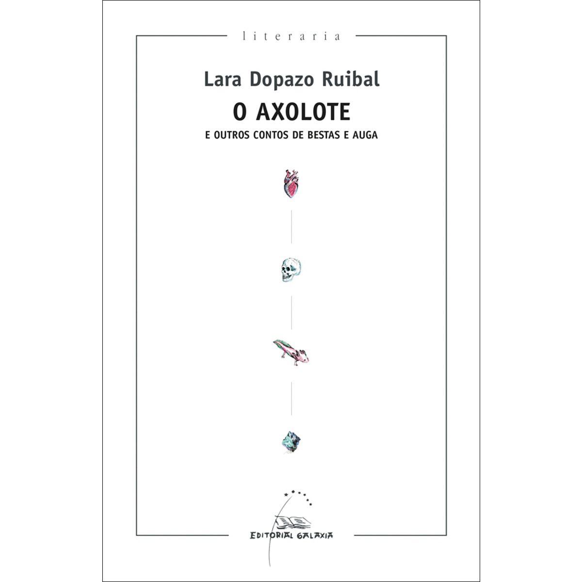 O Axolote e outros contos de bestas e auga (Capa mole com abas) 1