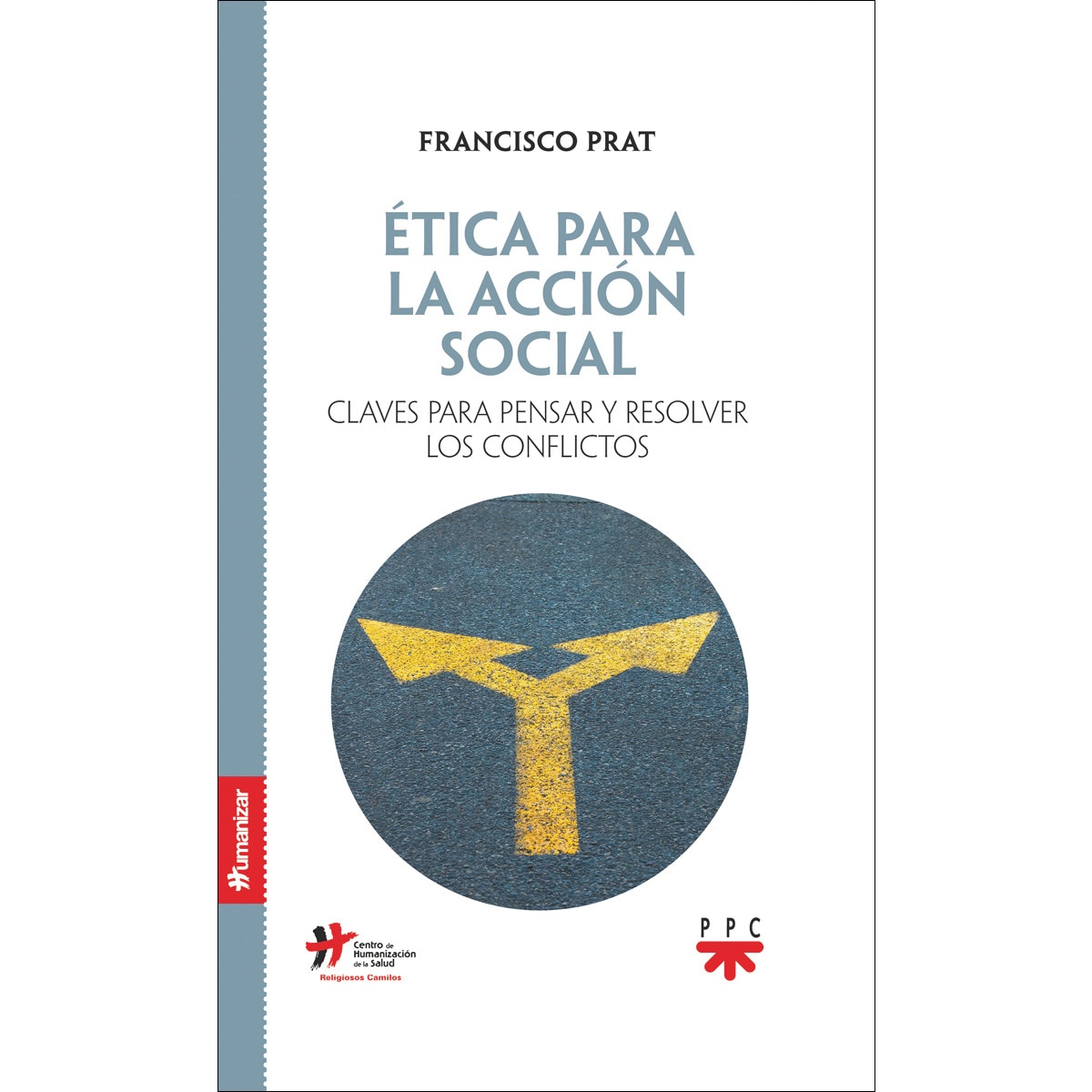 Ética para la acción social: Claves para pensar y resolver los conflictos(Tapa blanda) 1