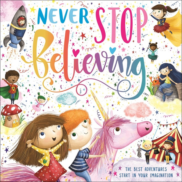 Never stop believing 1
