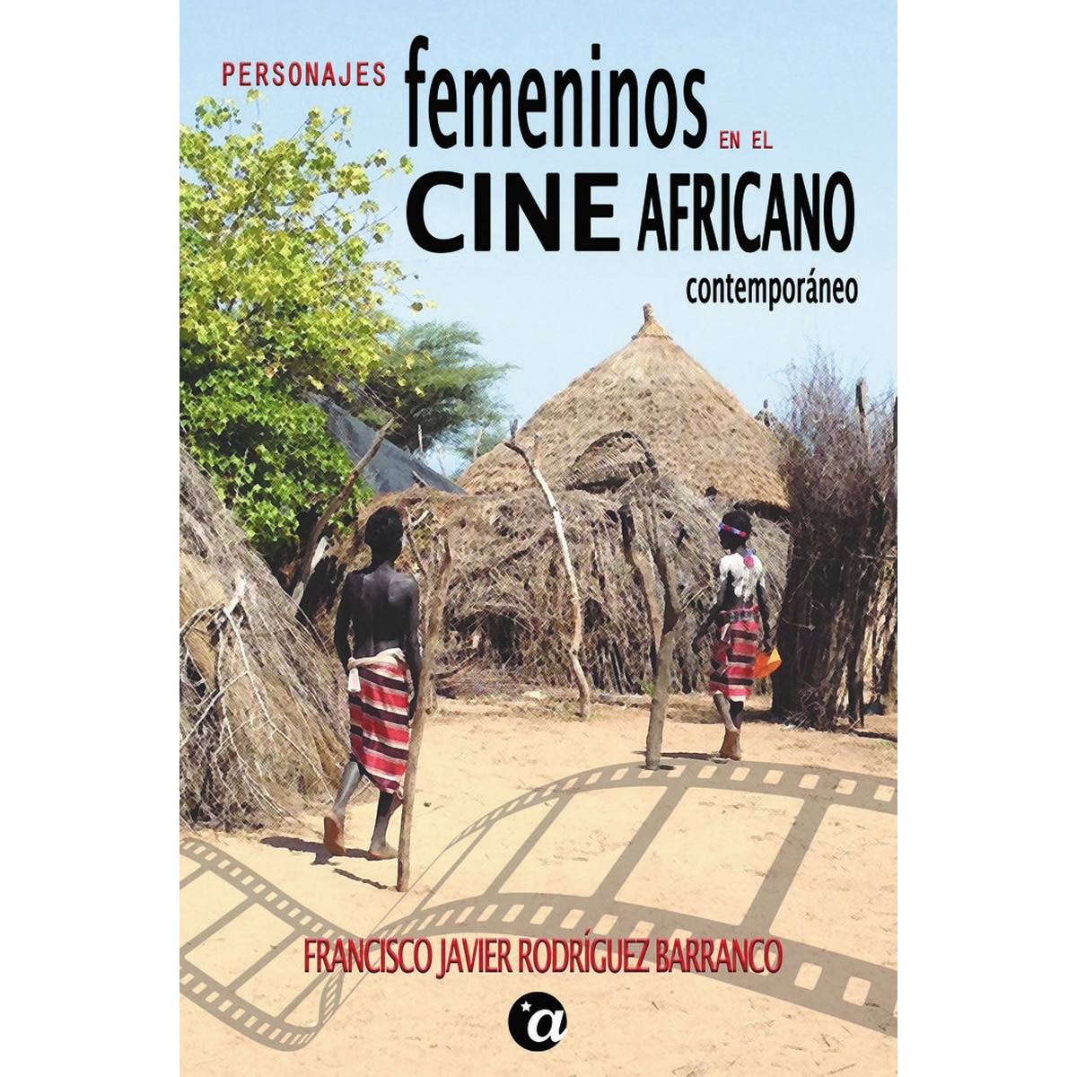 Imagem 0 de Personajes femeninos en el cine africano contemporáneo(Tapa blanda)