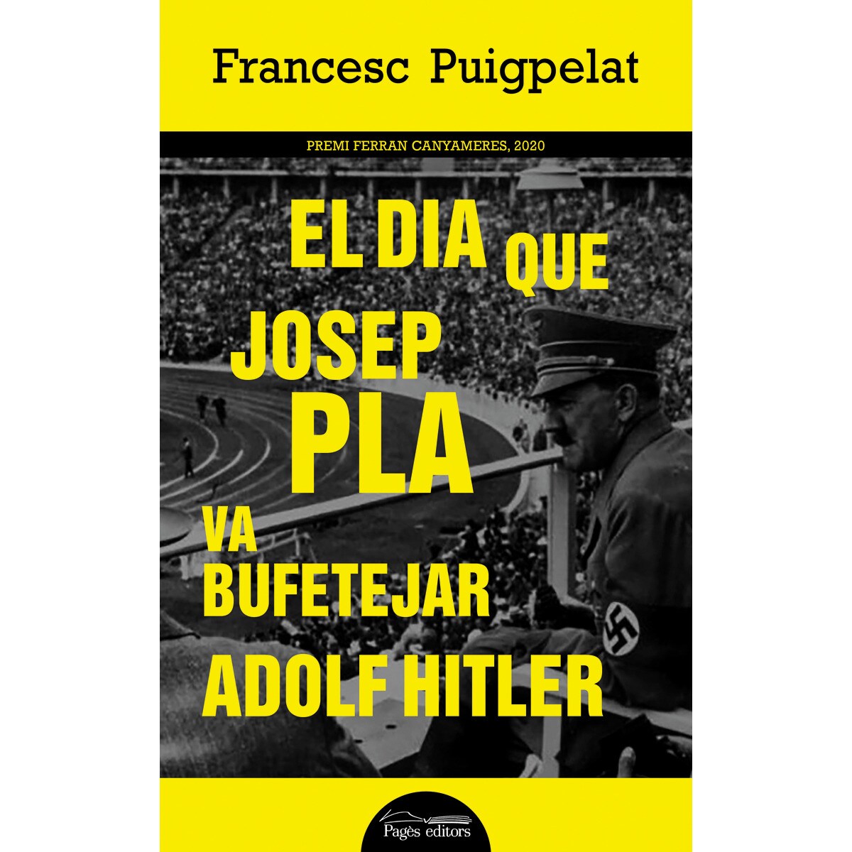 Imagem 0 de El dia que Josep Pla va bufetejar Adolf Hitler (Capa mole com abas)
