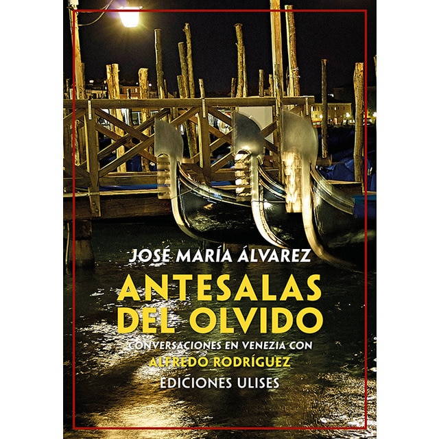 Imagem 0 de Antesalas del olvido: Conversaciones en venezia con alfredo rodríguez(Tapa blanda)