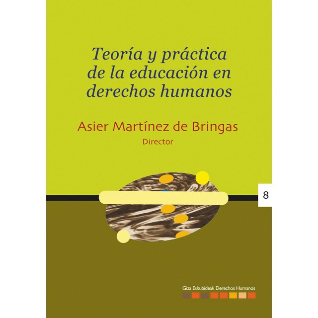Imagem 0 de Teoría y práctica de la educación en derechos humanos = giza eskubideen hezkuntzaren teoria eta praktika(Tapa blanda)