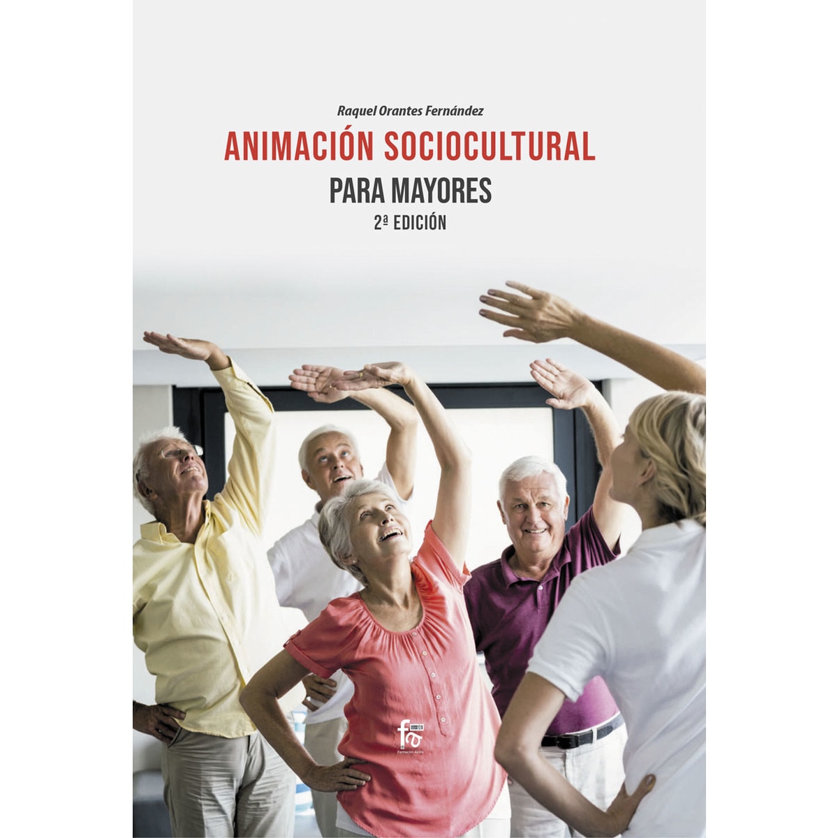 Animación sociocultural para mayores 2ª edición(Tapa blanda) 1