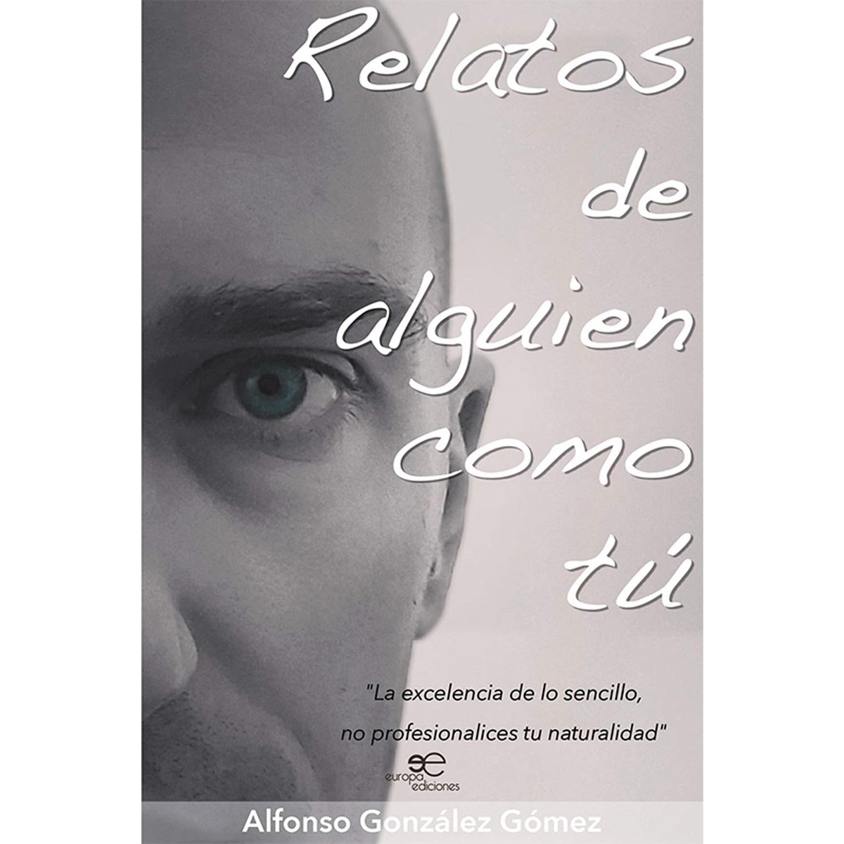 RELATOS DE ALGUIEN COMO TÚ 1