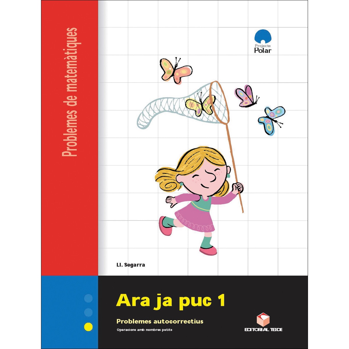 Imagen 0 de Ara ja puc 1. Quadern de problemes de matemàtiques - Cicle Inicial  (Tapa blanda)