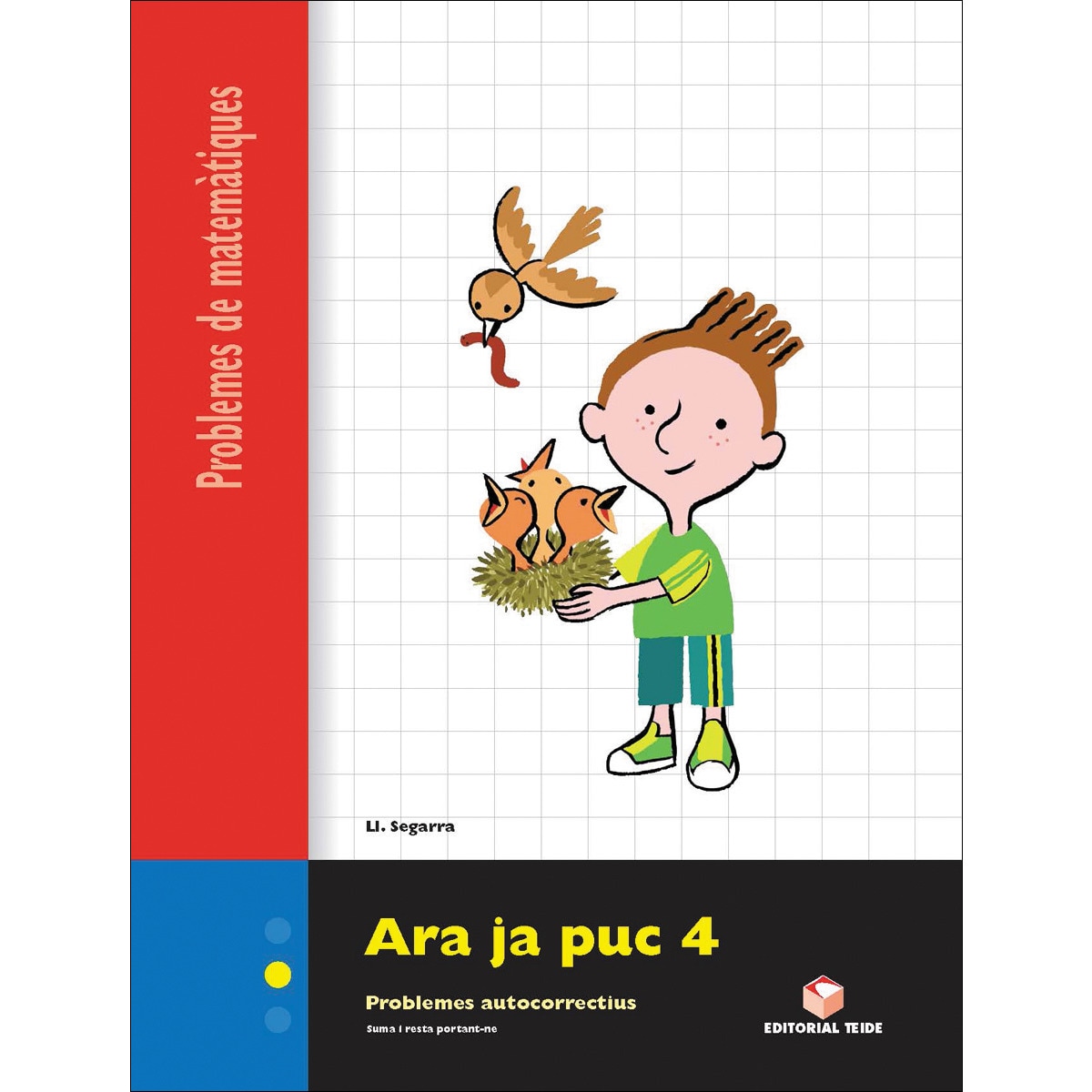 Imagen 0 de Ara ja puc 4. Quadern de problemes de matemàtiques - Cicle mitjà (Tapa blanda)