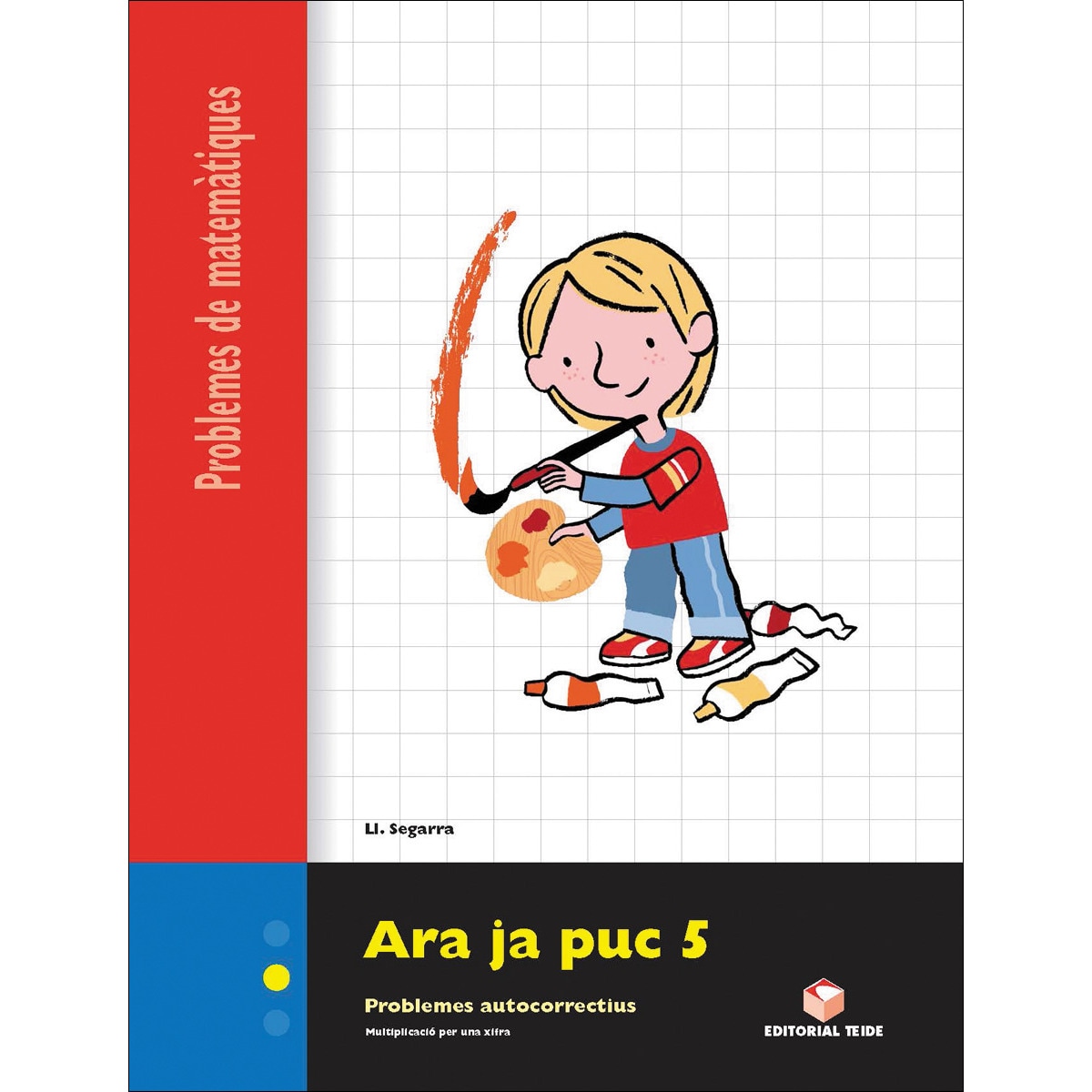 Ara ja puc 5. Quadern de problemes de matemàtiques - Cicle mitjà  (Tapa blanda) 1