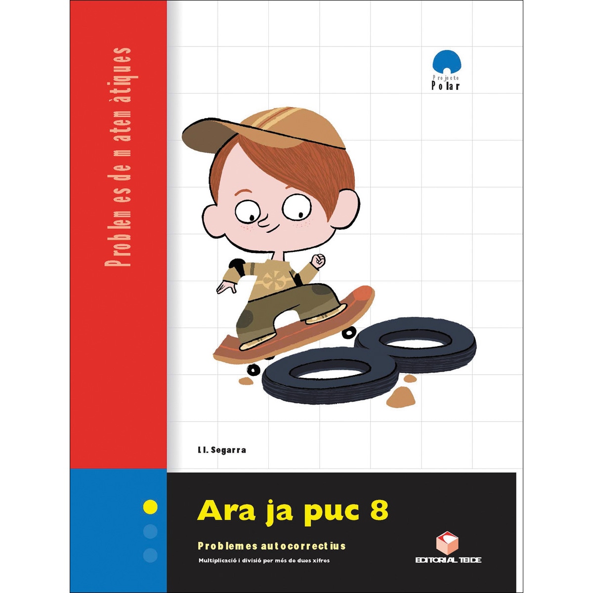 Ara ja puc 8. Quadern de problemes de matemàtiques - Cicle superior  (Tapa blanda) 1