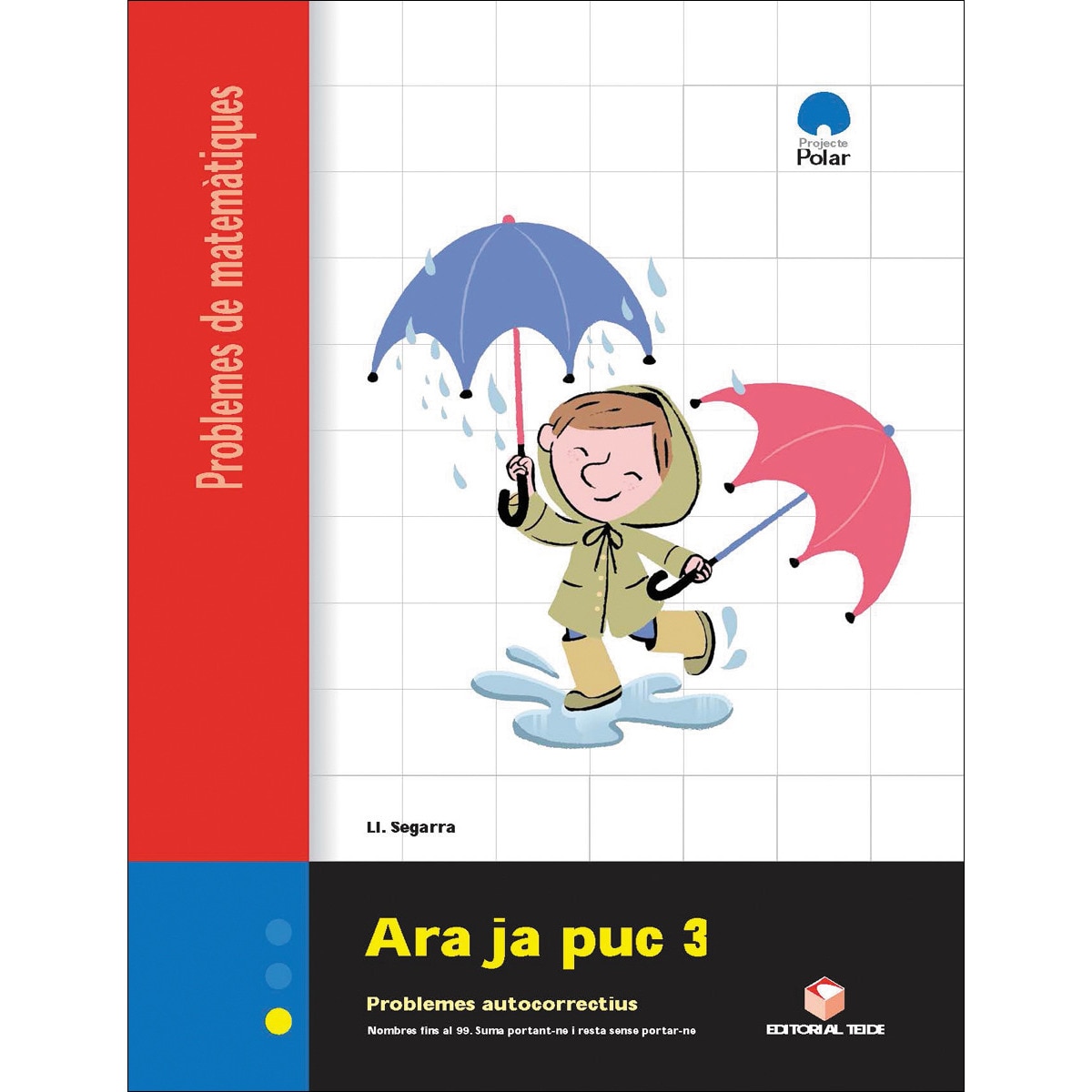 Ara ja puc 3. Quadern de problemes de matemàtiques - Cicle inicial  (Tapa blanda) 1