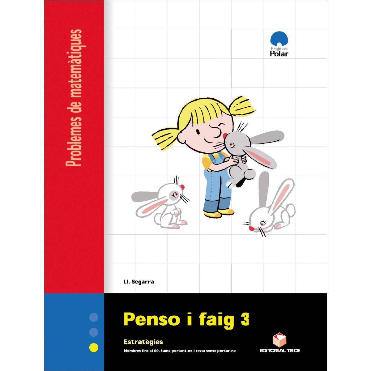 Imagen 0 de Penso i faig 3. Quadern de problemes de matemàtiques - Cicle inicial (Tapa blanda)