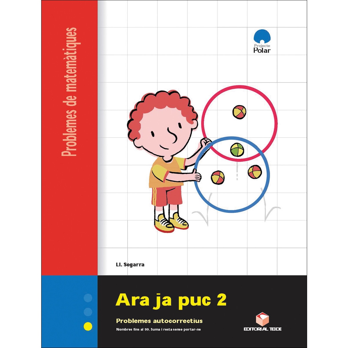 Ara ja puc 2. Quadern de problemes de matemàtiques - Cicle inicial  (Tapa blanda) 1