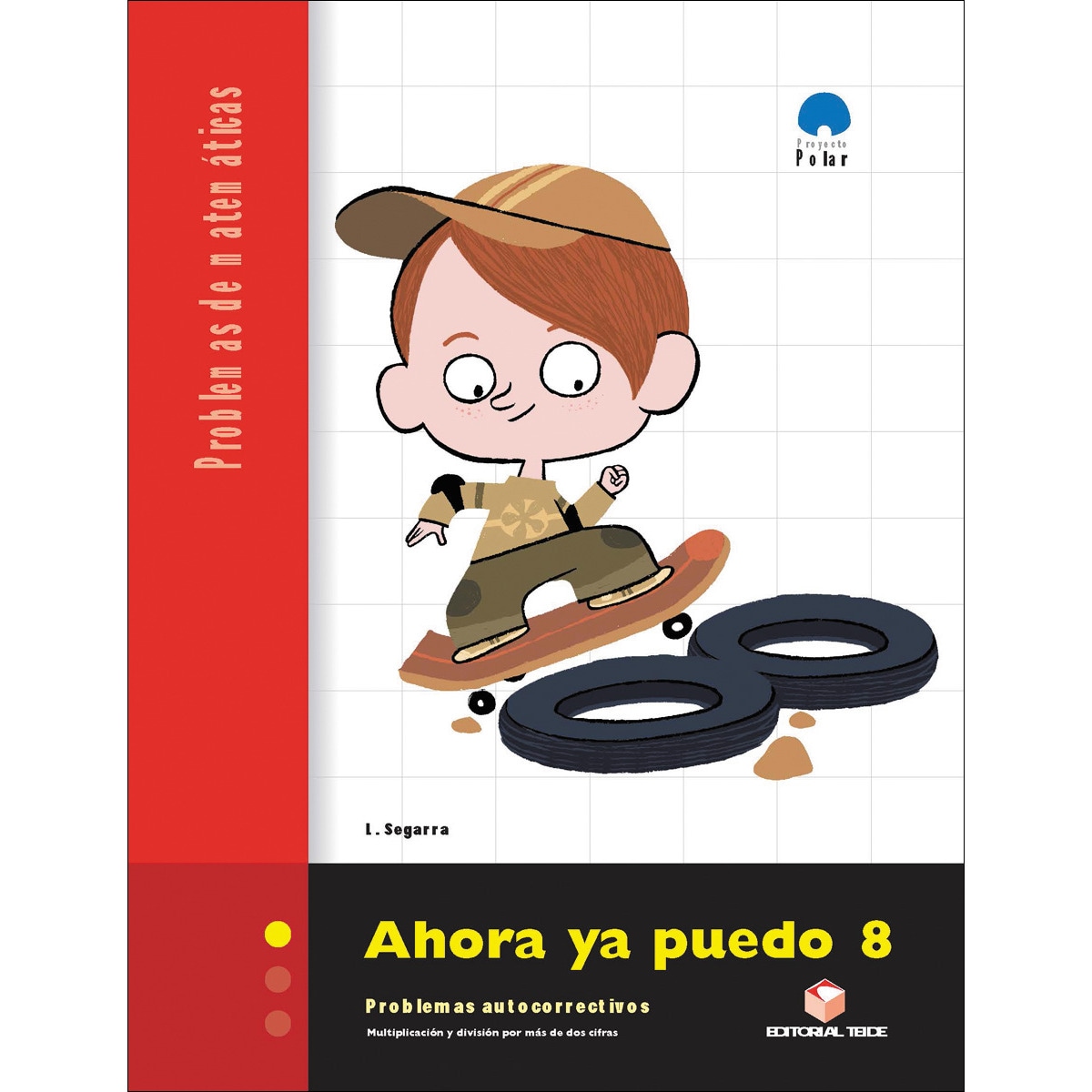 Ahora ya puedo 8. Cuaderno de problemas de matemáticas - Tercer ciclo  (Tapa blanda) 1