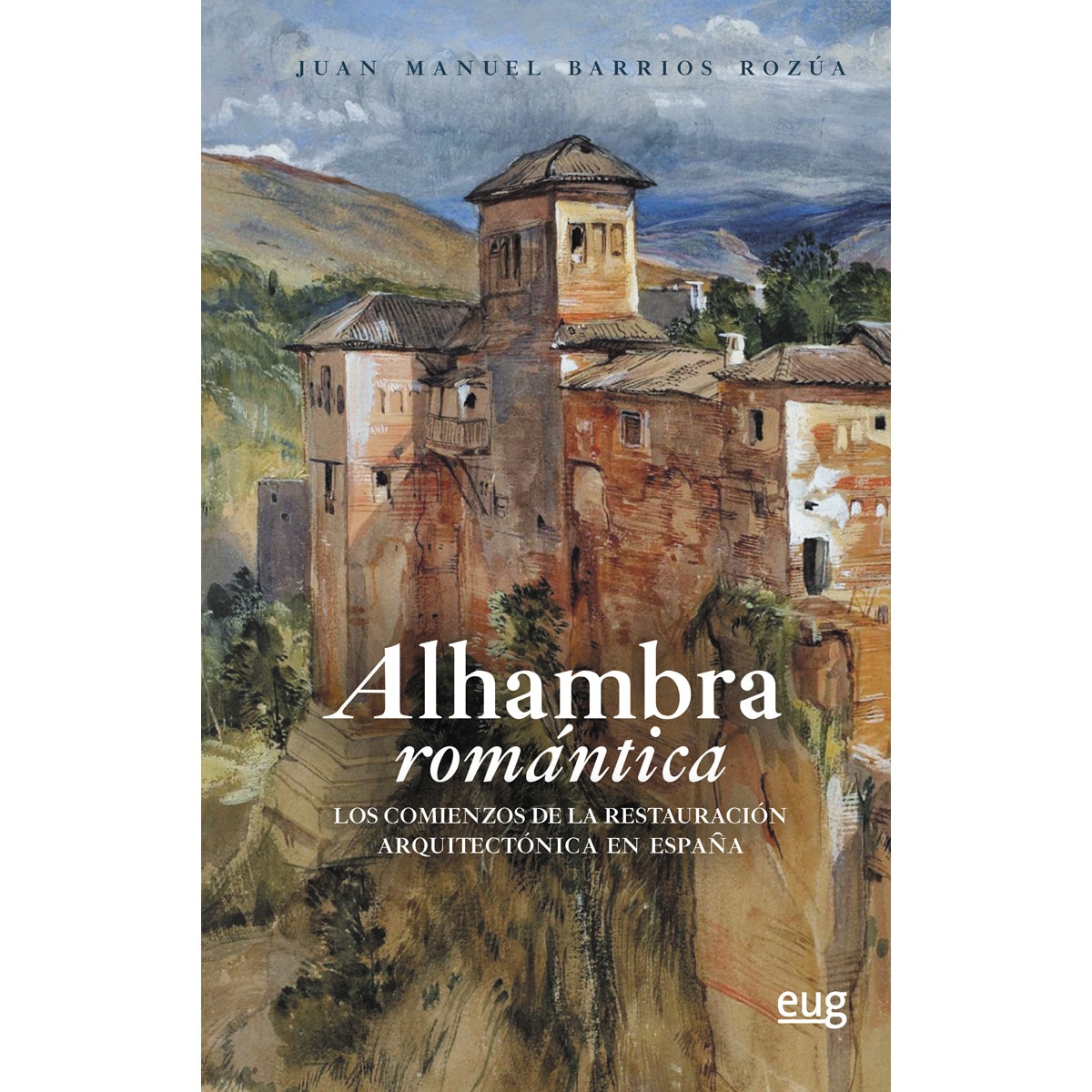 Imagem 0 de Alhambra romántica: Los comienzos de la restauración arquitectónica en españa(Tapa blanda)