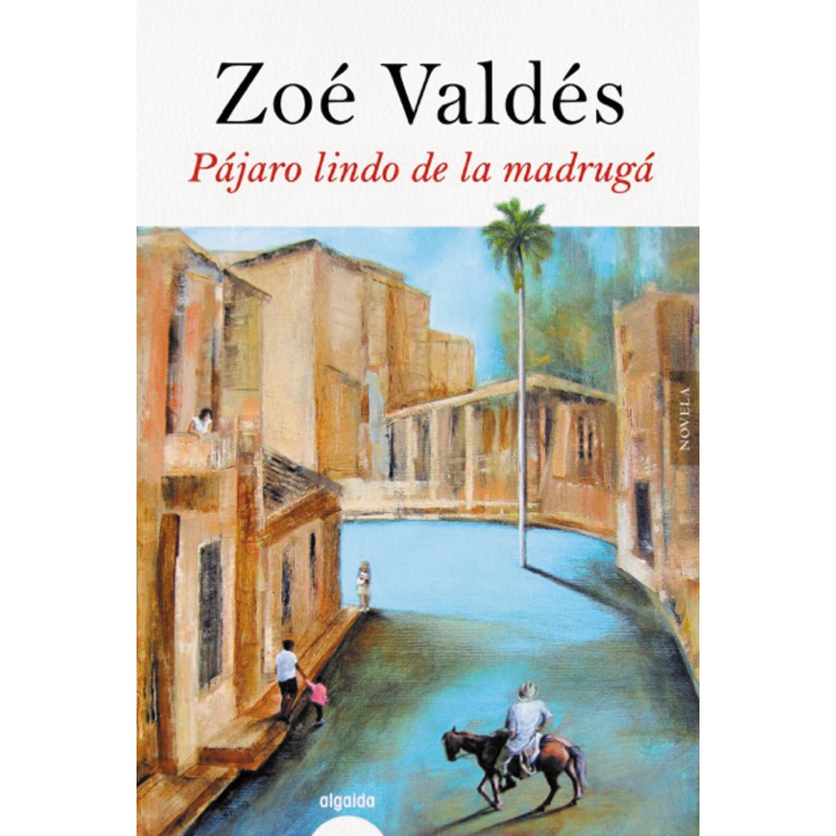 Imagem 0 de Pájaro lindo de la madrugá (Capa mole com abas)