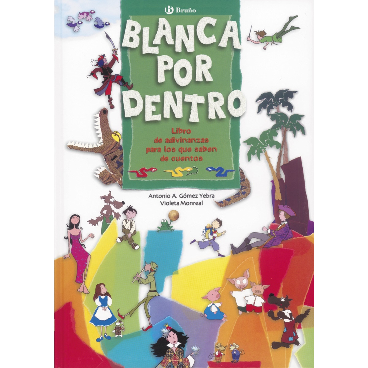 Imagem 0 de Blanca por dentro: Libro de adivinanzas para los que saben de cuentos(Tapa dura)