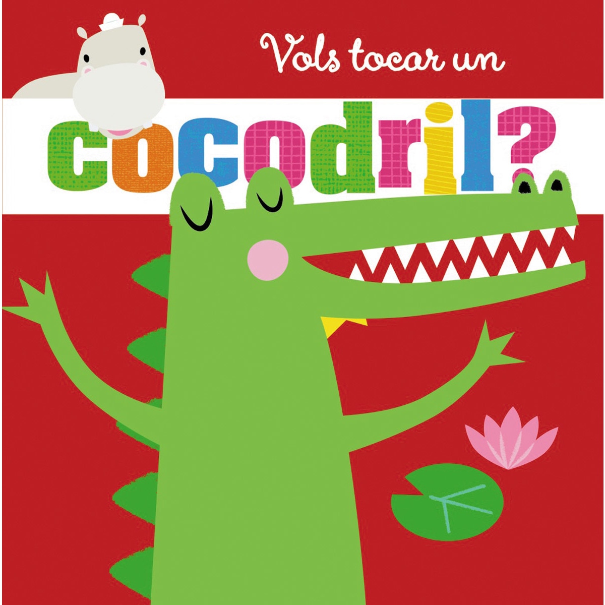 Vols tocar un cocodril?(Tapa dura) 1