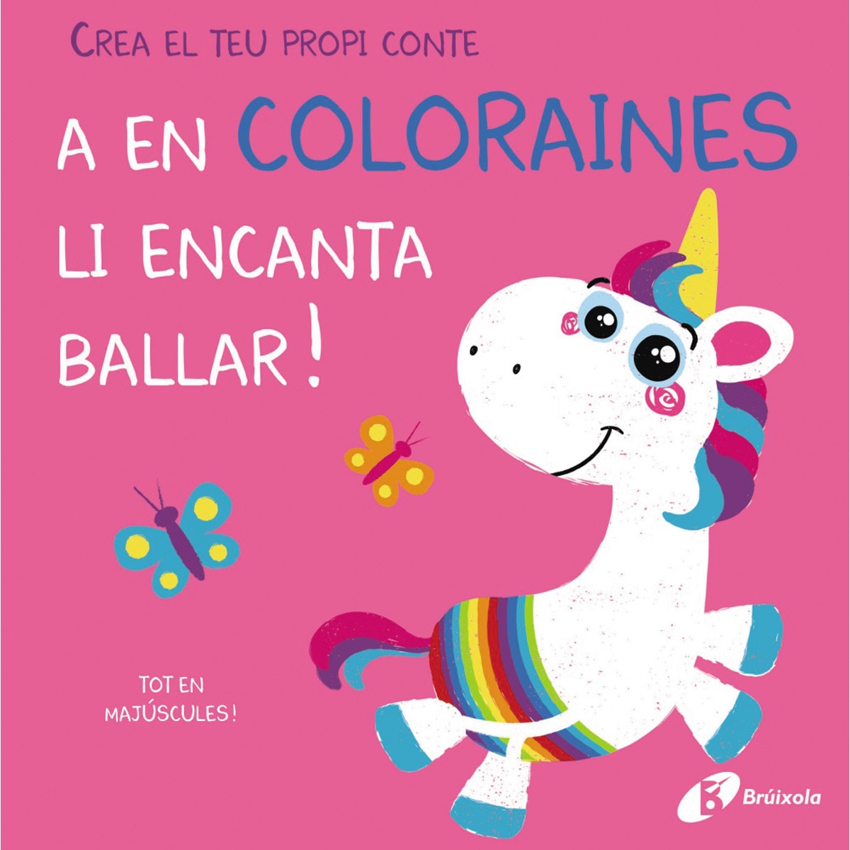 Imagem 0 de Crea el teu propi conte. A en Coloraines li encanta ballar (Capa dura)