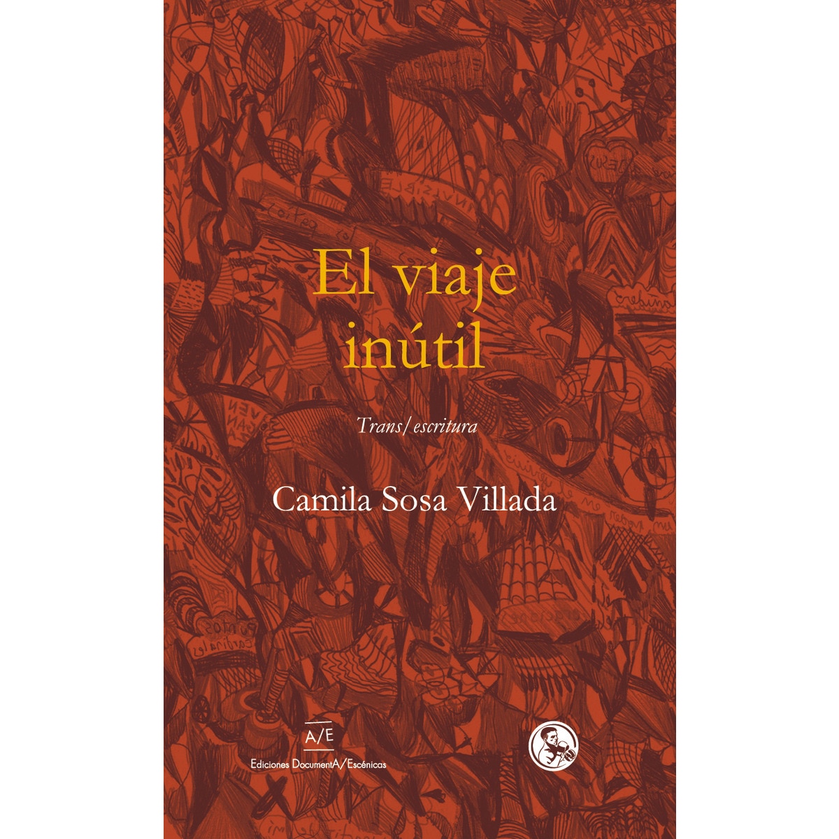 El viaje inútil: Trans / escritura (Capa mole com abas) 1