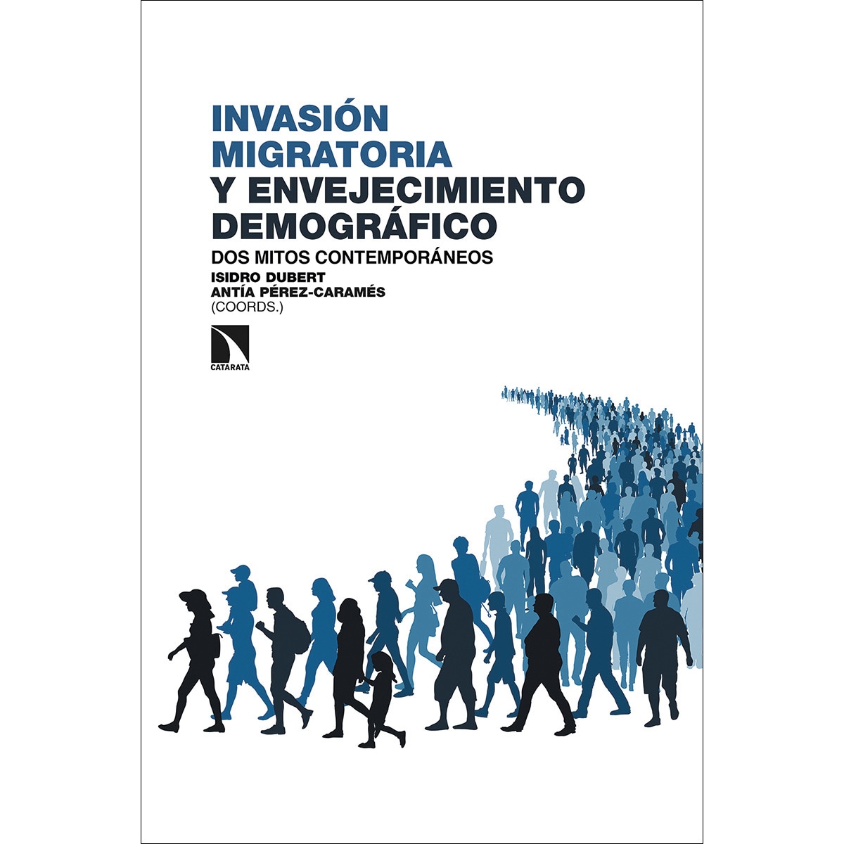Imagem 0 de Invasión migratoria y envejecimiento demográfico: Dos mitos contemporáneos(Tapa blanda)