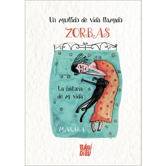 Imagen 0 de Un maullido de vida llamado Zorbas. La historia de mi vida  (Tapa blanda con solapas)