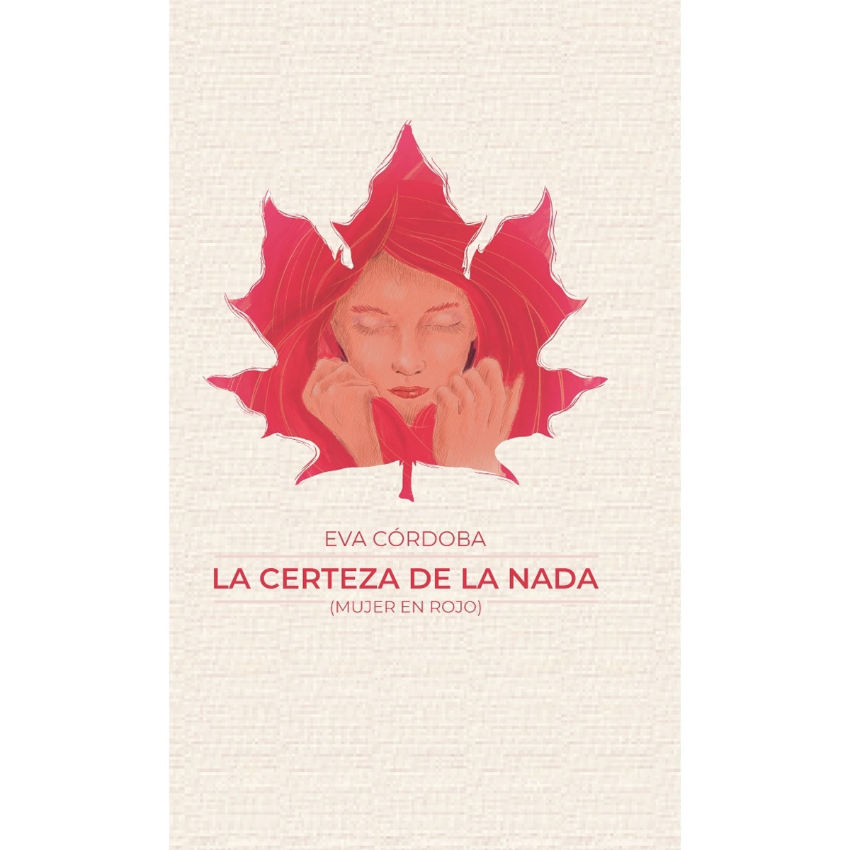 Imagen 0 de La certeza de la nada: Mujer en Rojo (Tapa blanda con solapas)
