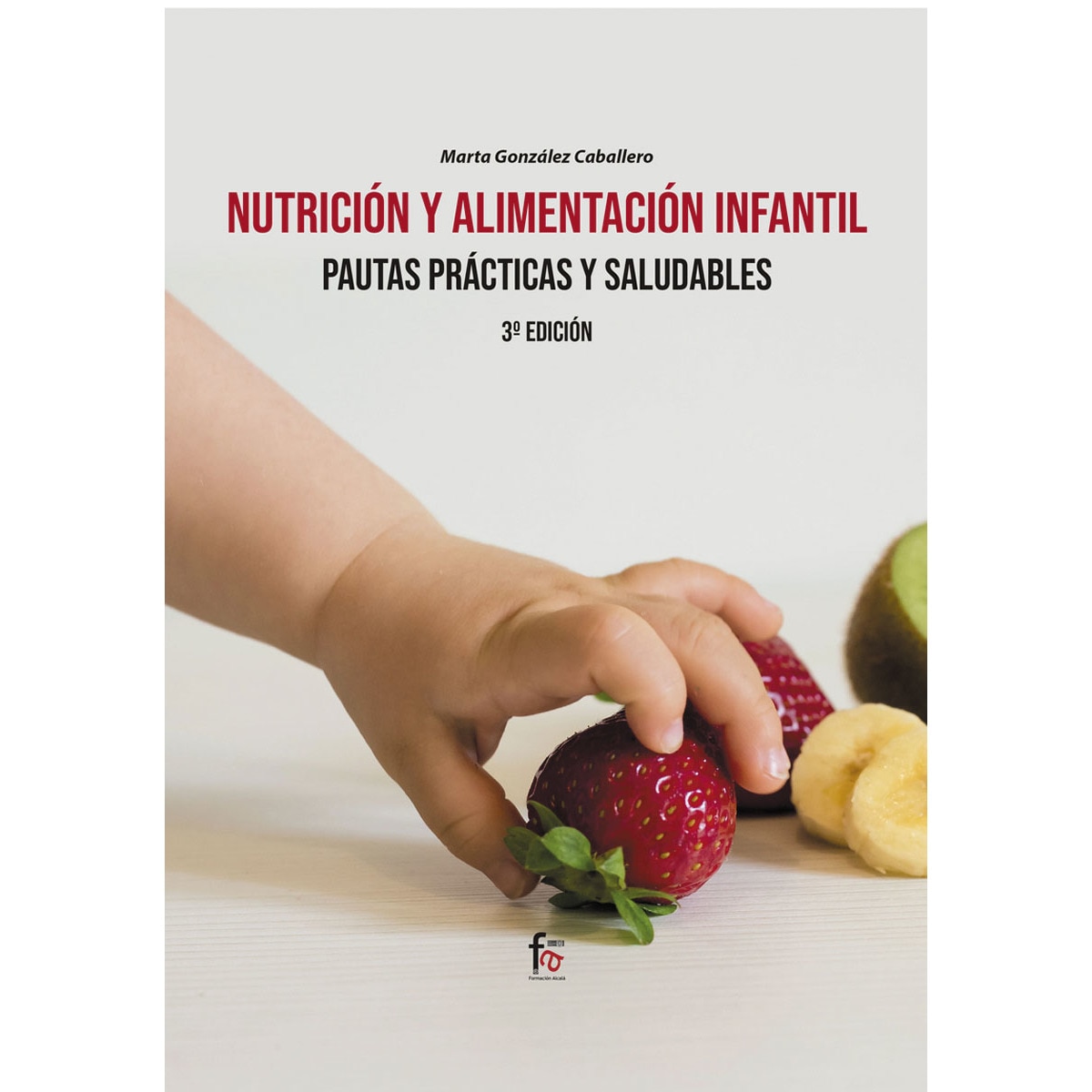 Imagem 0 de Nutrición y alimentación infantil. Pautas practicas y saludables-3 ed(Tapa blanda)
