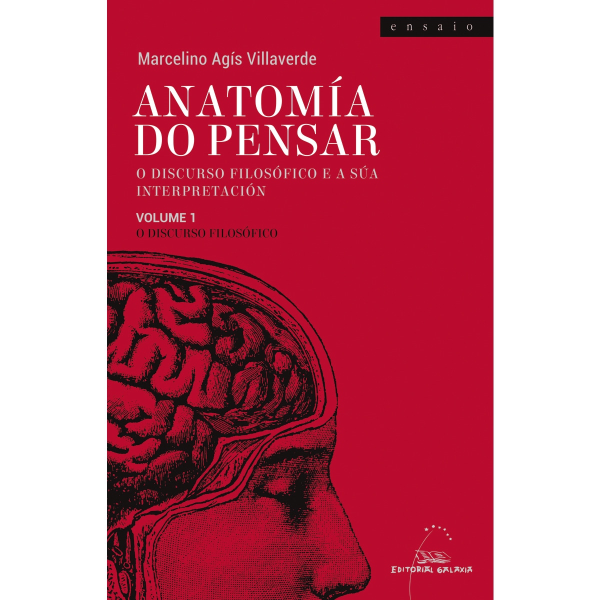 Anatomía do pensar. O discurso filosófico e a súa interpretación. Volume 1: O discurso filosófico: O discurso filosófico e a súa interpre (Capa dura) 1