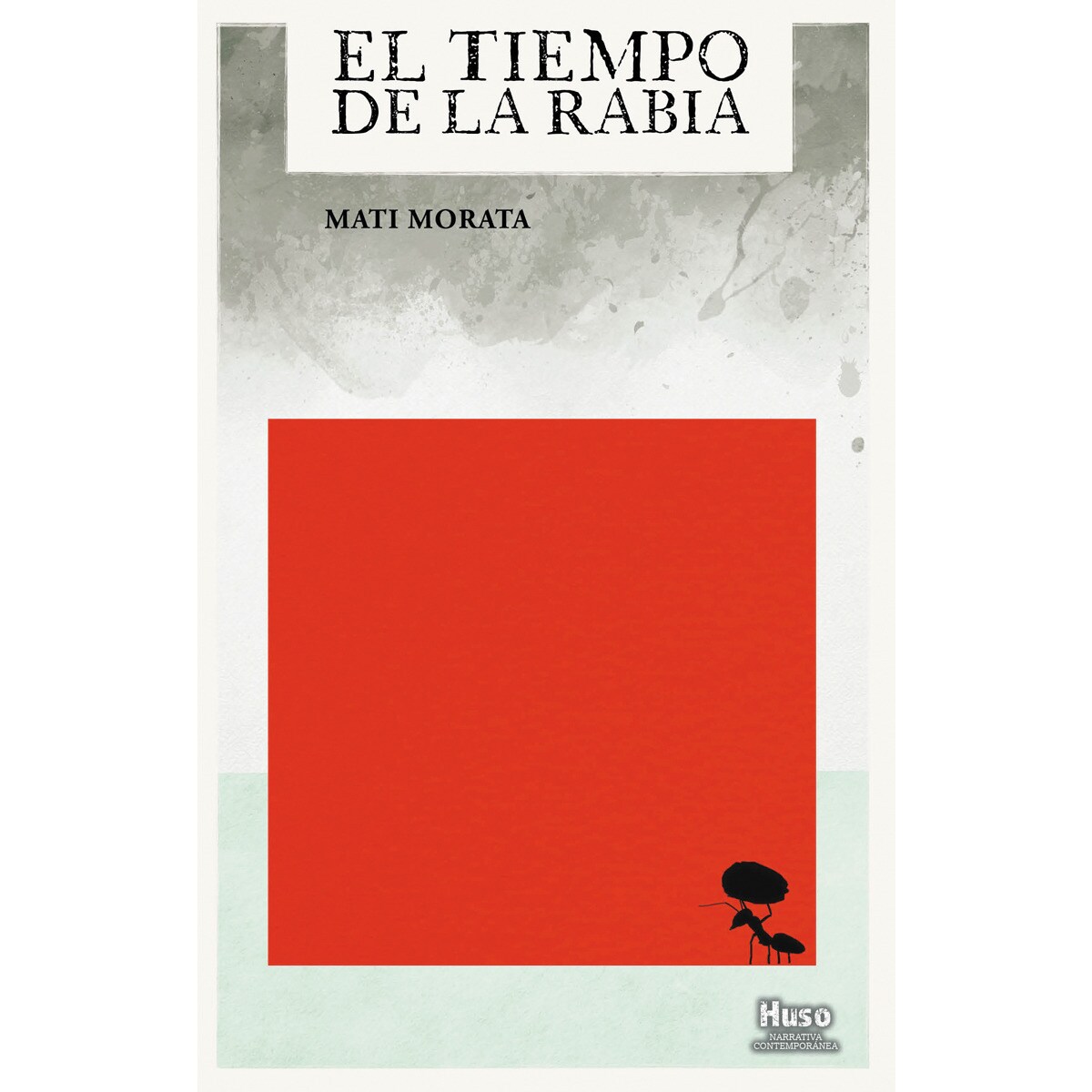 El tiempo de la rabia(Tapa blanda) 1